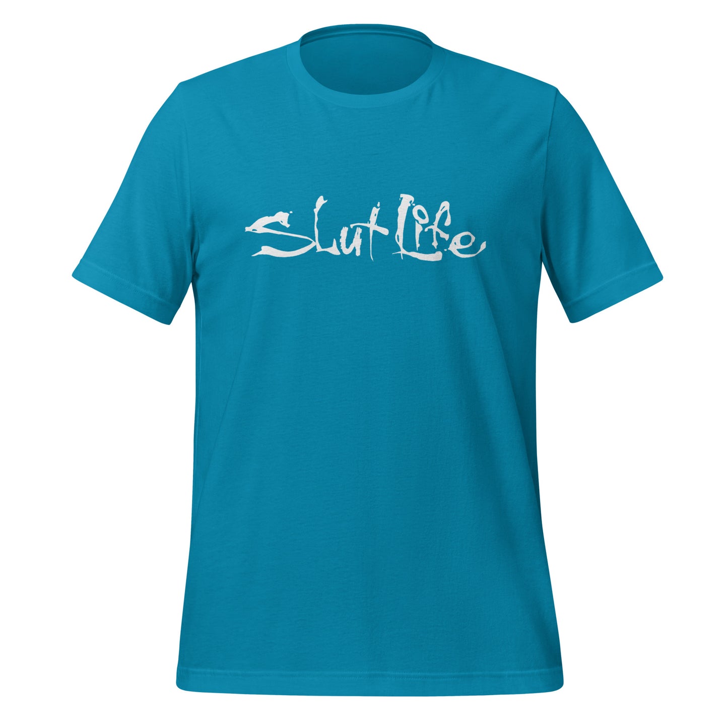 Slut Life Unisex t-shirt