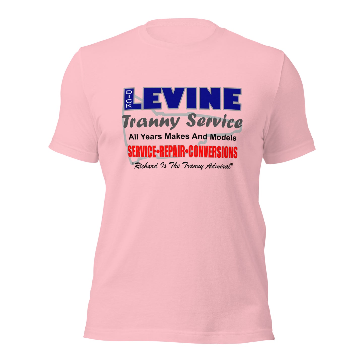 Dick Levine Tranny Service Unisex t-shirt