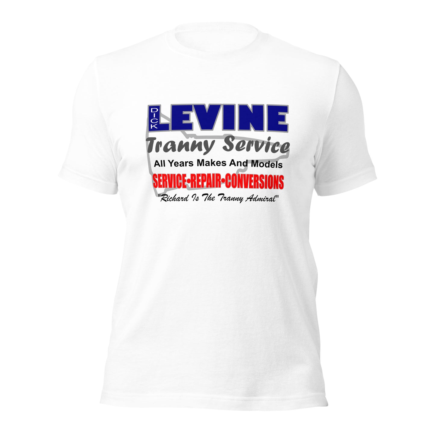 Dick Levine Tranny Service Unisex t-shirt