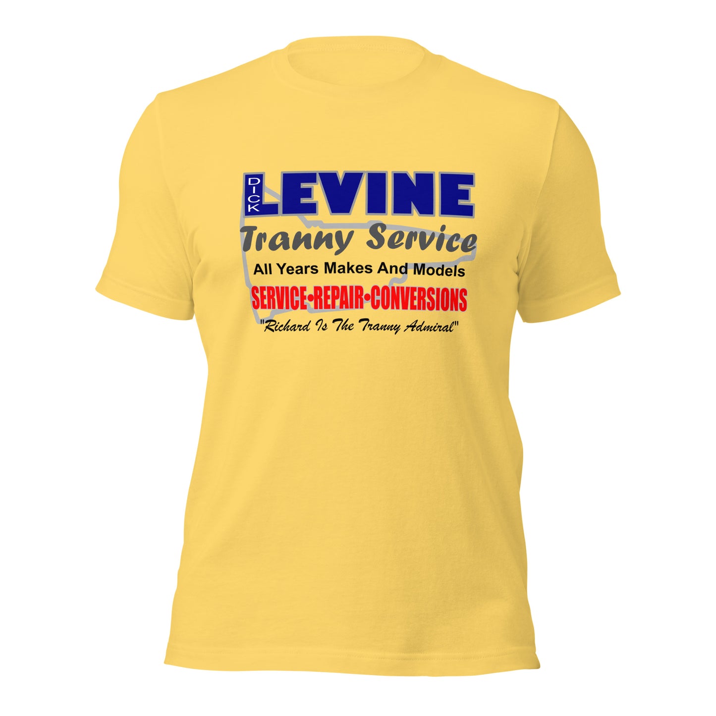 Dick Levine Tranny Service Unisex t-shirt